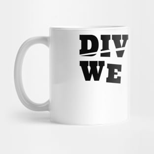 Divided We Fall - Team Humanity Mug